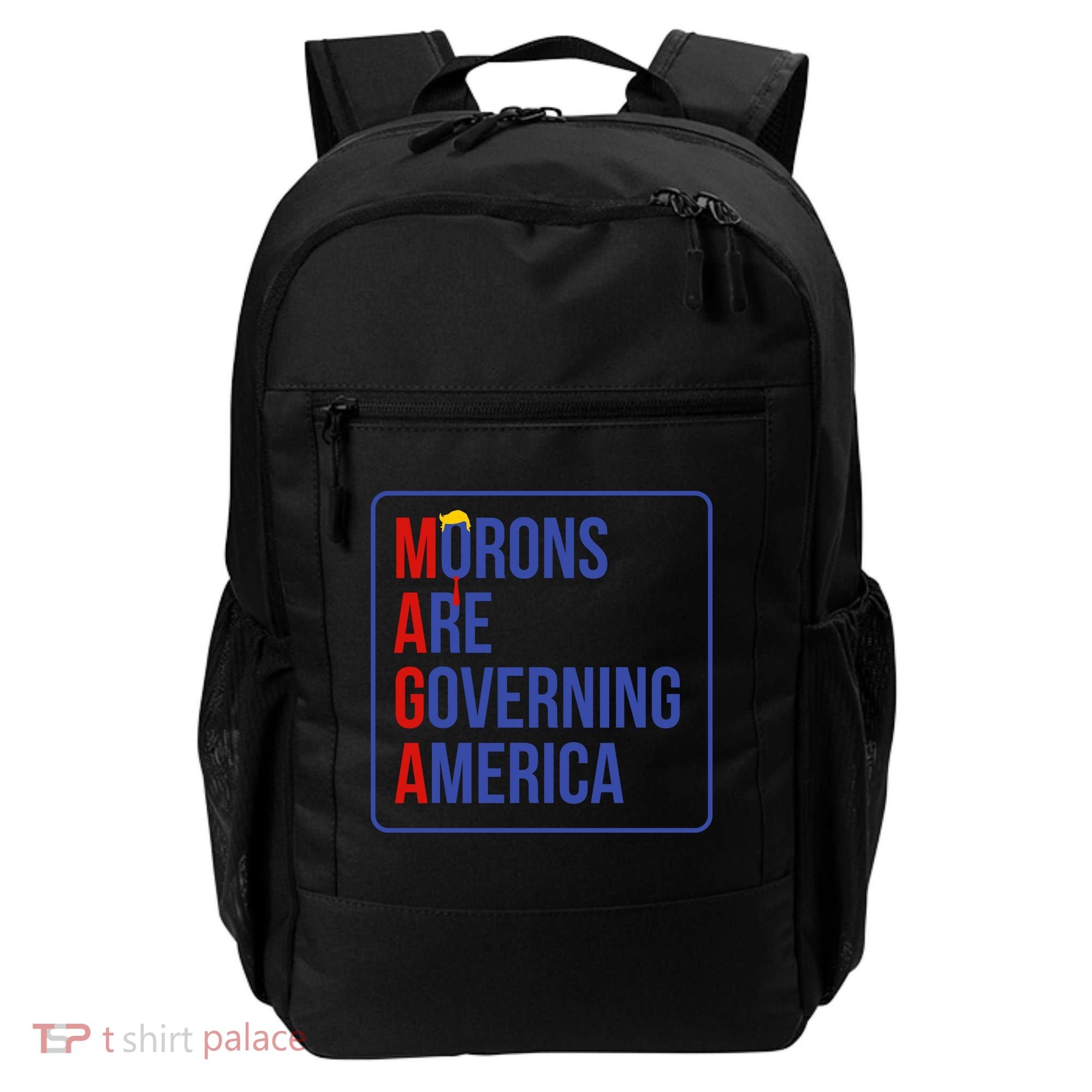 Maga Morons Are Governing America Backpack
