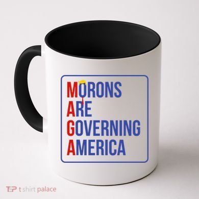 Maga Morons Are Governing America Coffee Mug