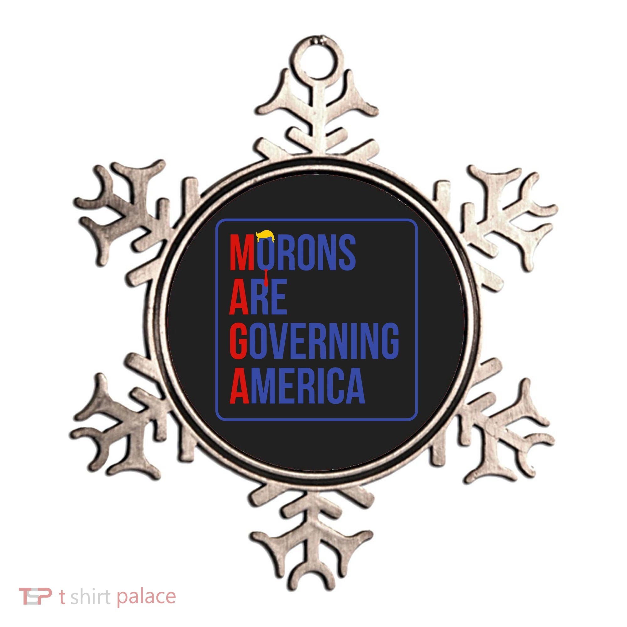Maga Morons Are Governing America Ornament