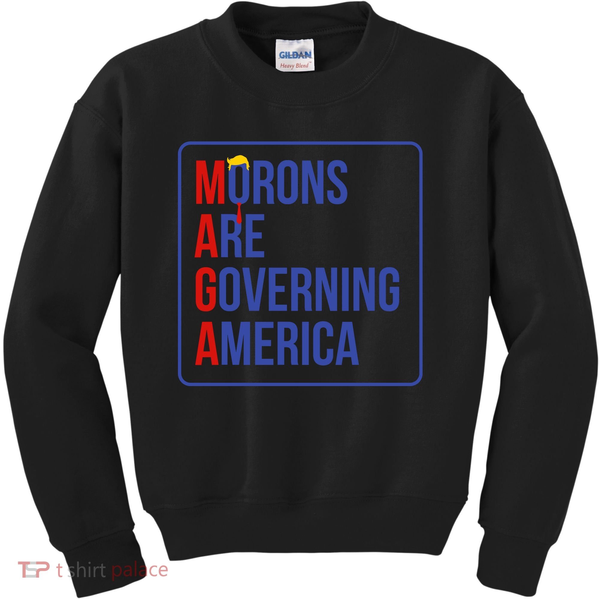 Maga Morons Are Governing America Kids Sweatshirt