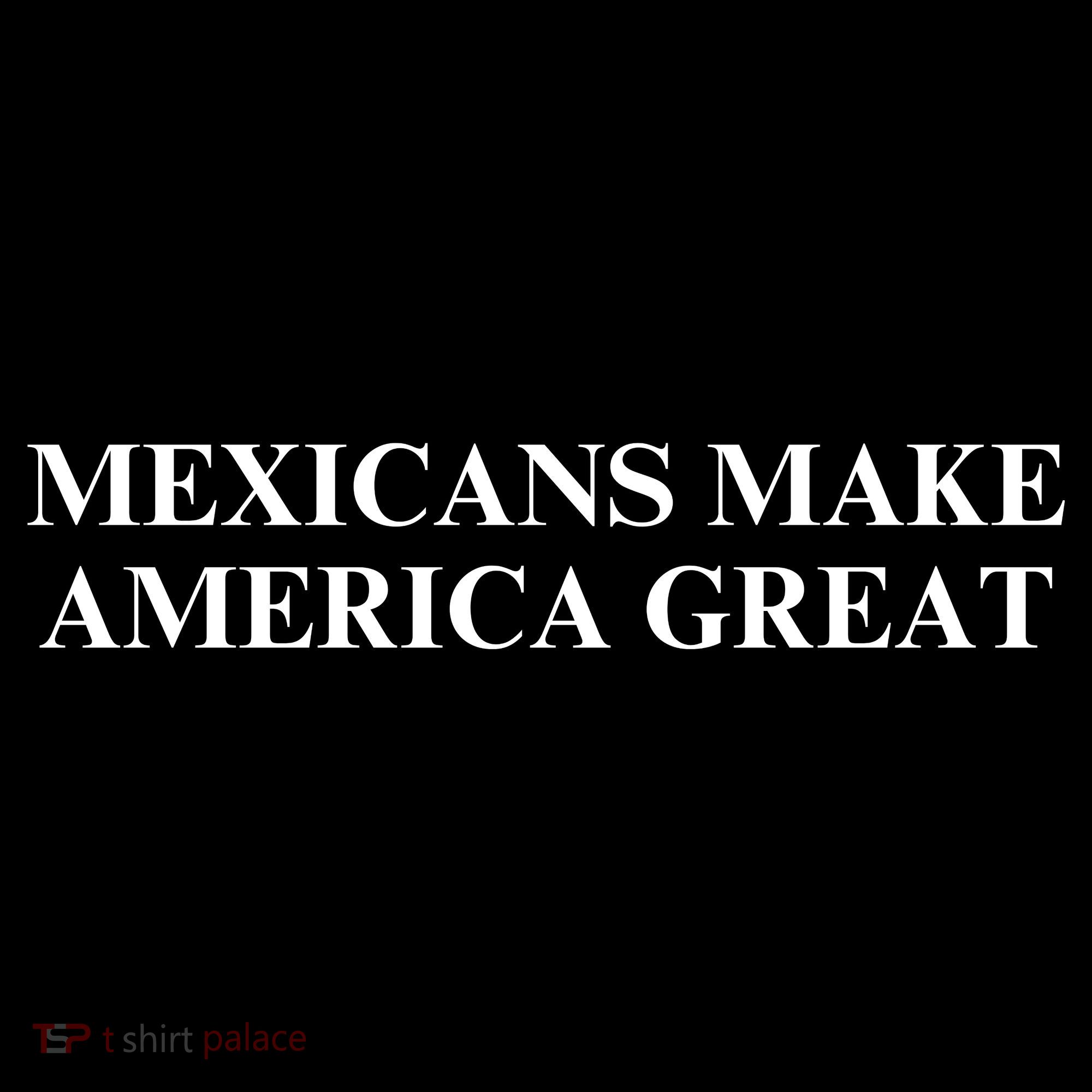 Mexicans Make America Great Bucket Hat
