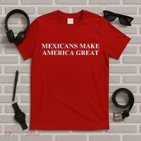 Mexicans Make America Great T-Shirt thumb 5