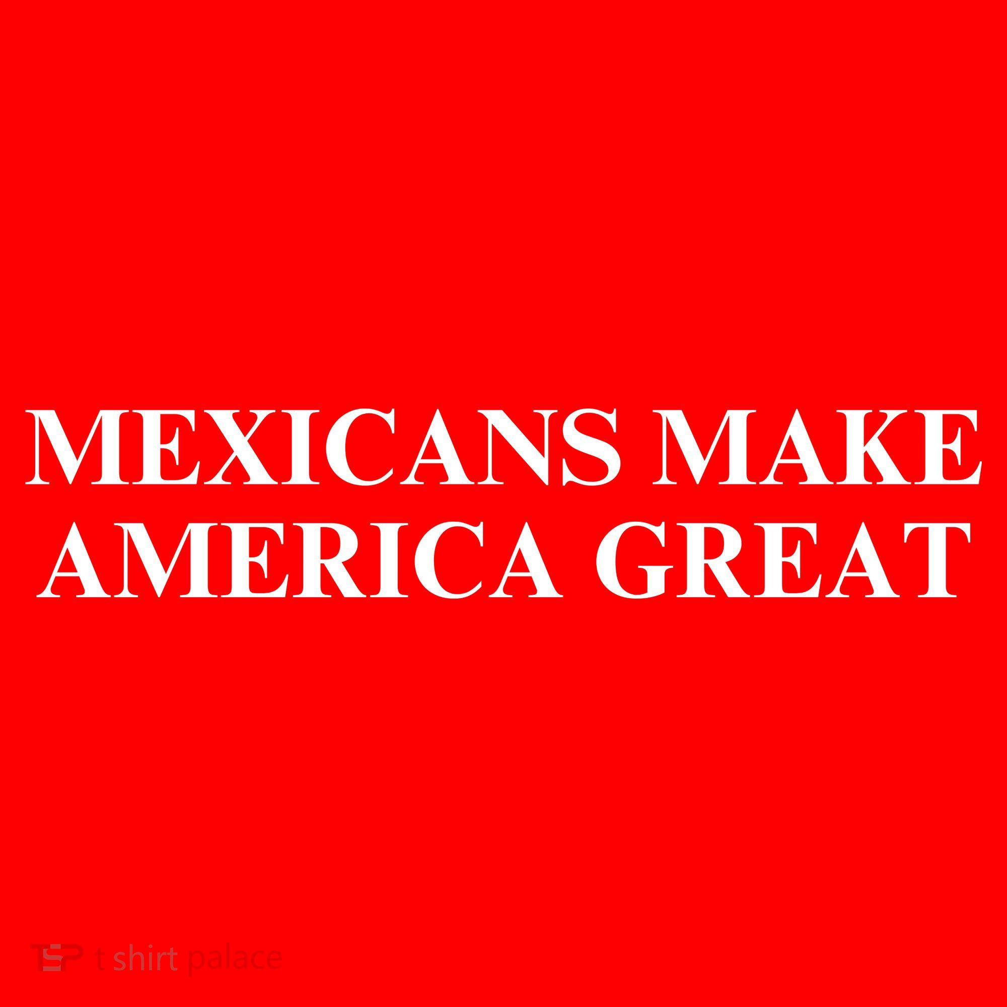 Mexicans Make America Great Baby Bodysuit
