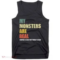 My Monsters Are Real Tank Top thumb 0