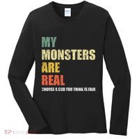My Monsters Are Real Women's Long Sleeve Shirt thumb 0