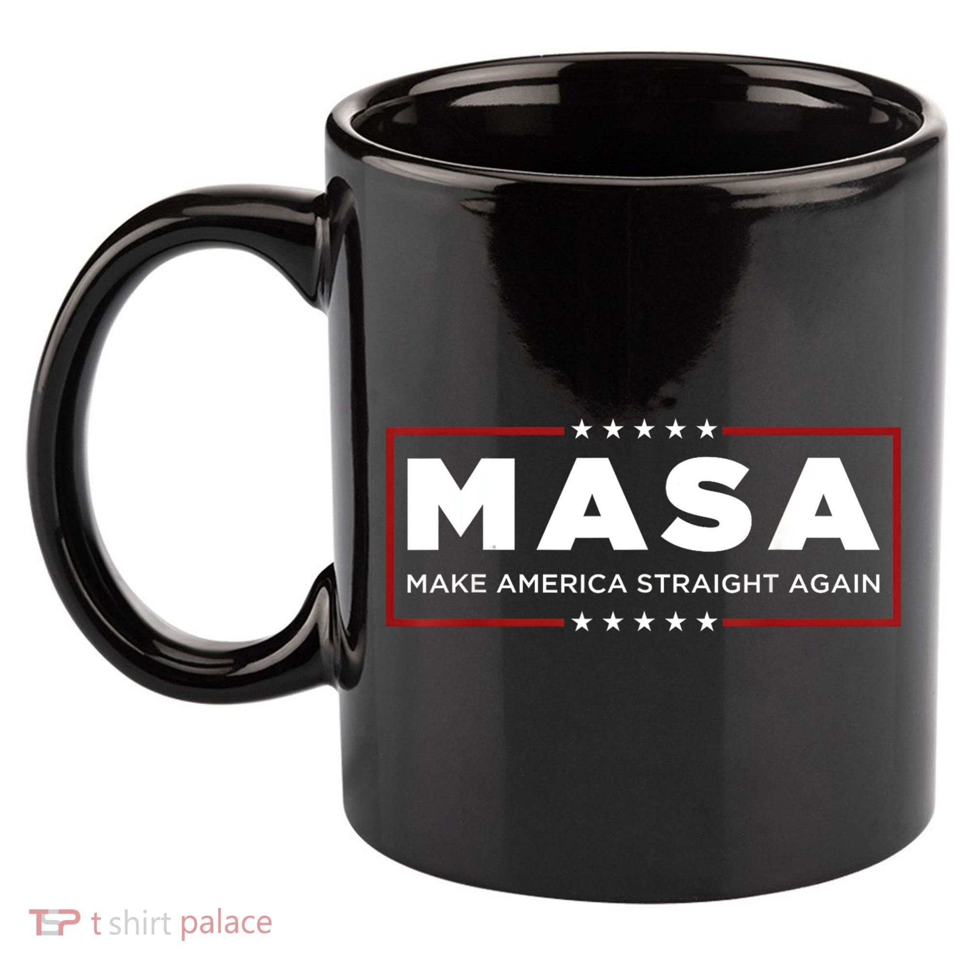 MASA Make America Straight Again 11oz C Handle Ceramic Mug