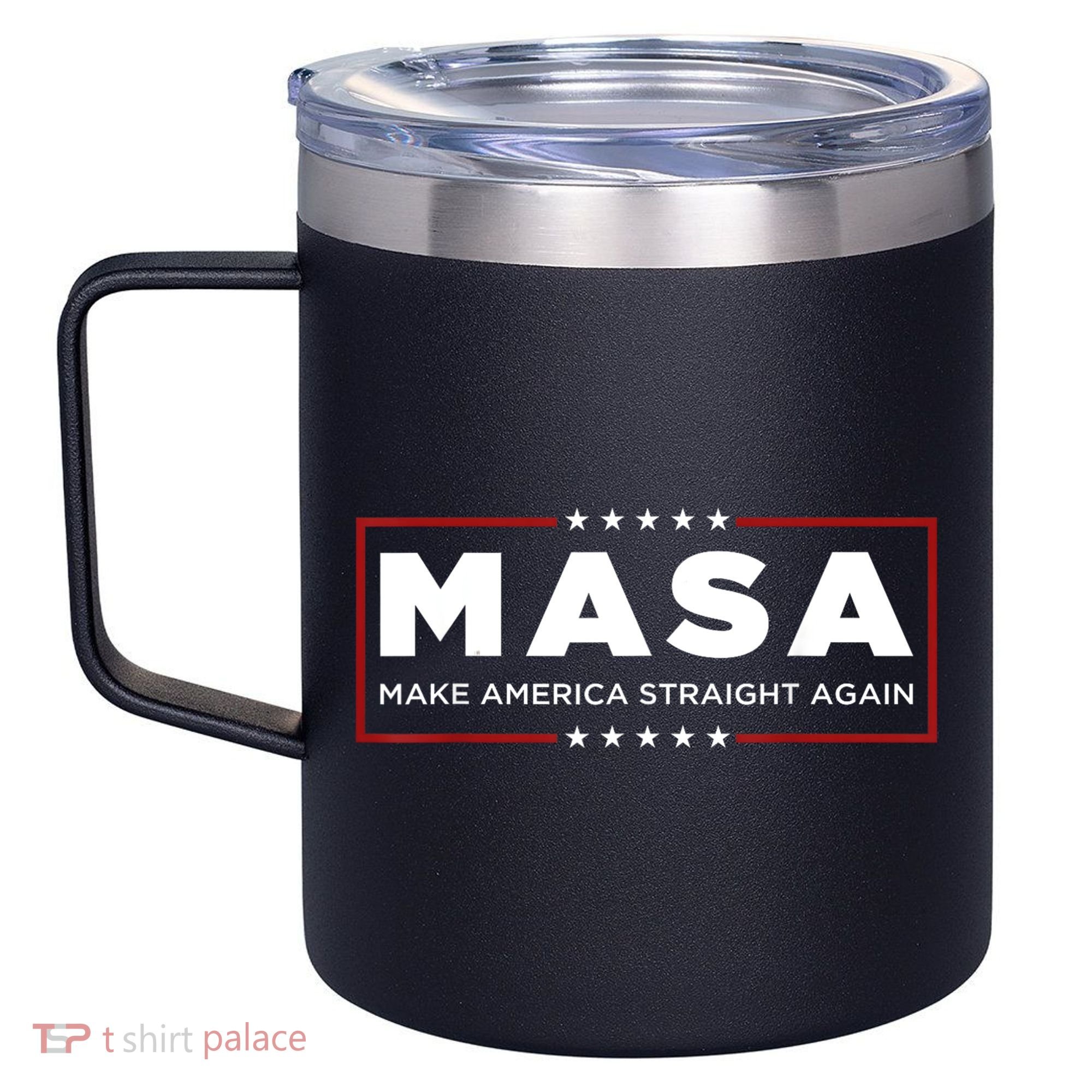 MASA Make America Straight Again 12oz Stainless Steel Coffee Mug