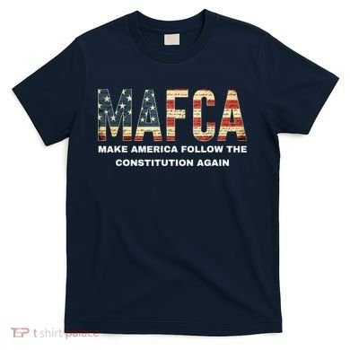 Mafca Make America Follow The Constitution Again Vintage T-Shirt