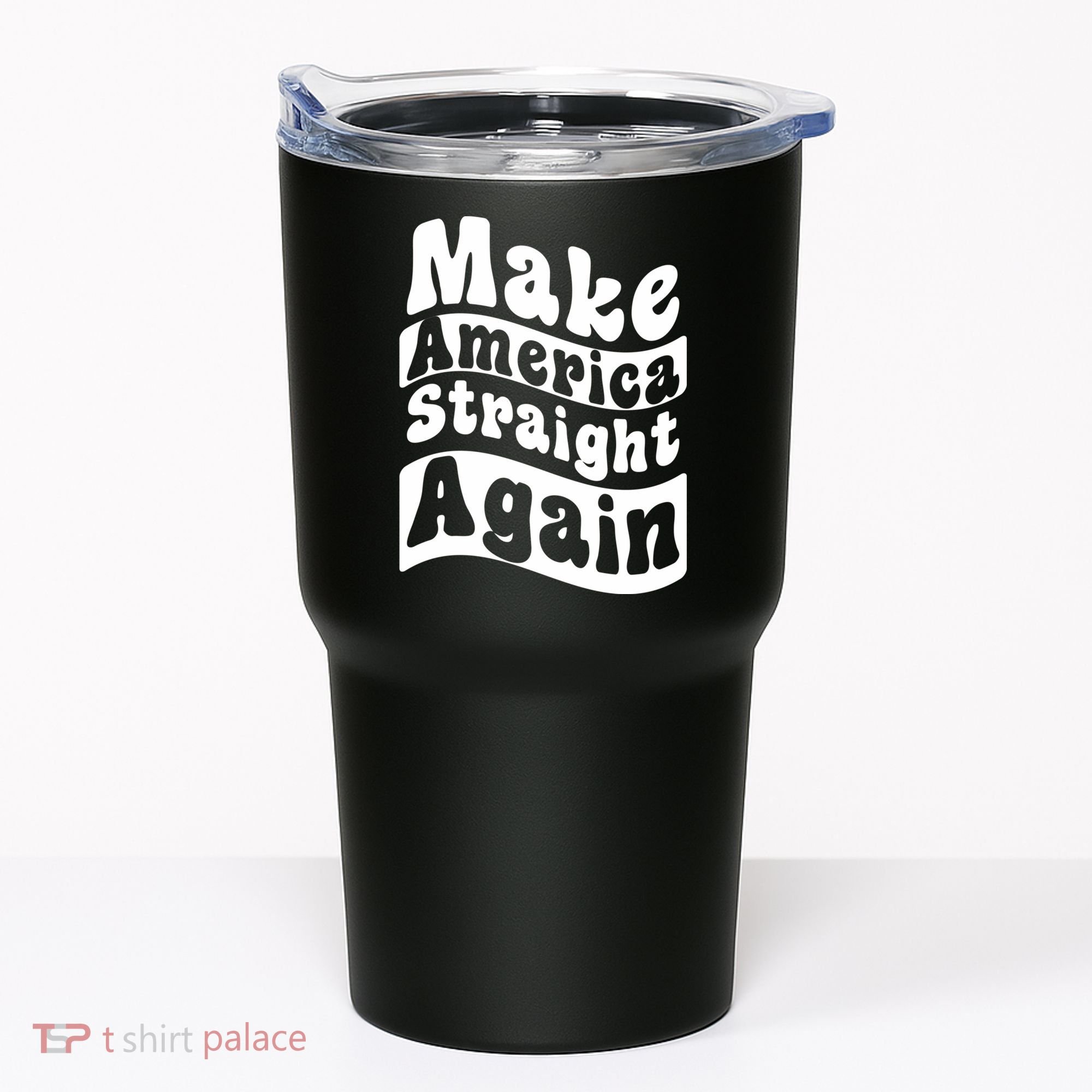 MASA Make America Straight Again Tumbler