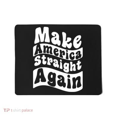 MASA Make America Straight Again Mousepad