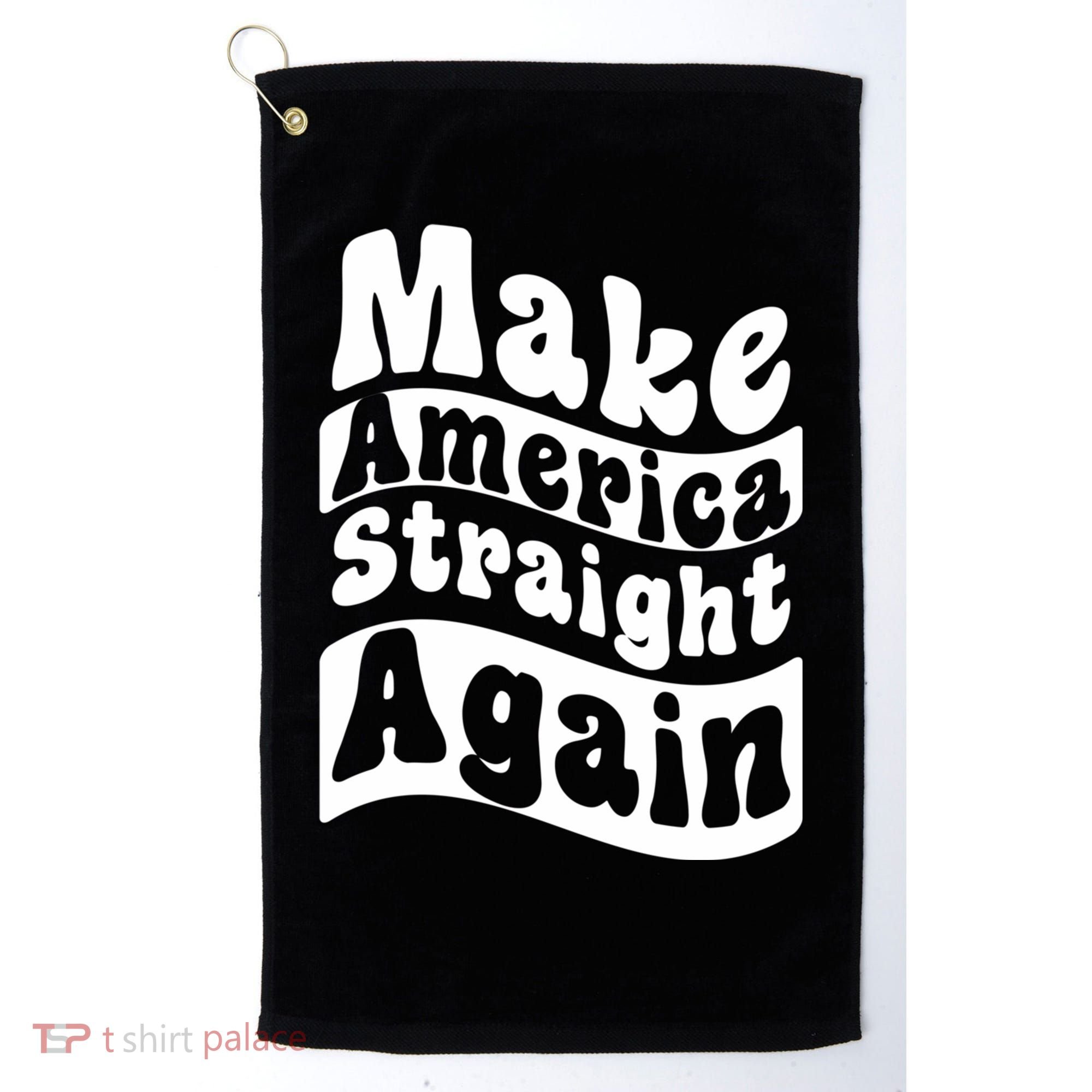 MASA Make America Straight Again Golf Towel