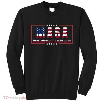 MASA Make America Straight Again Sweatshirt