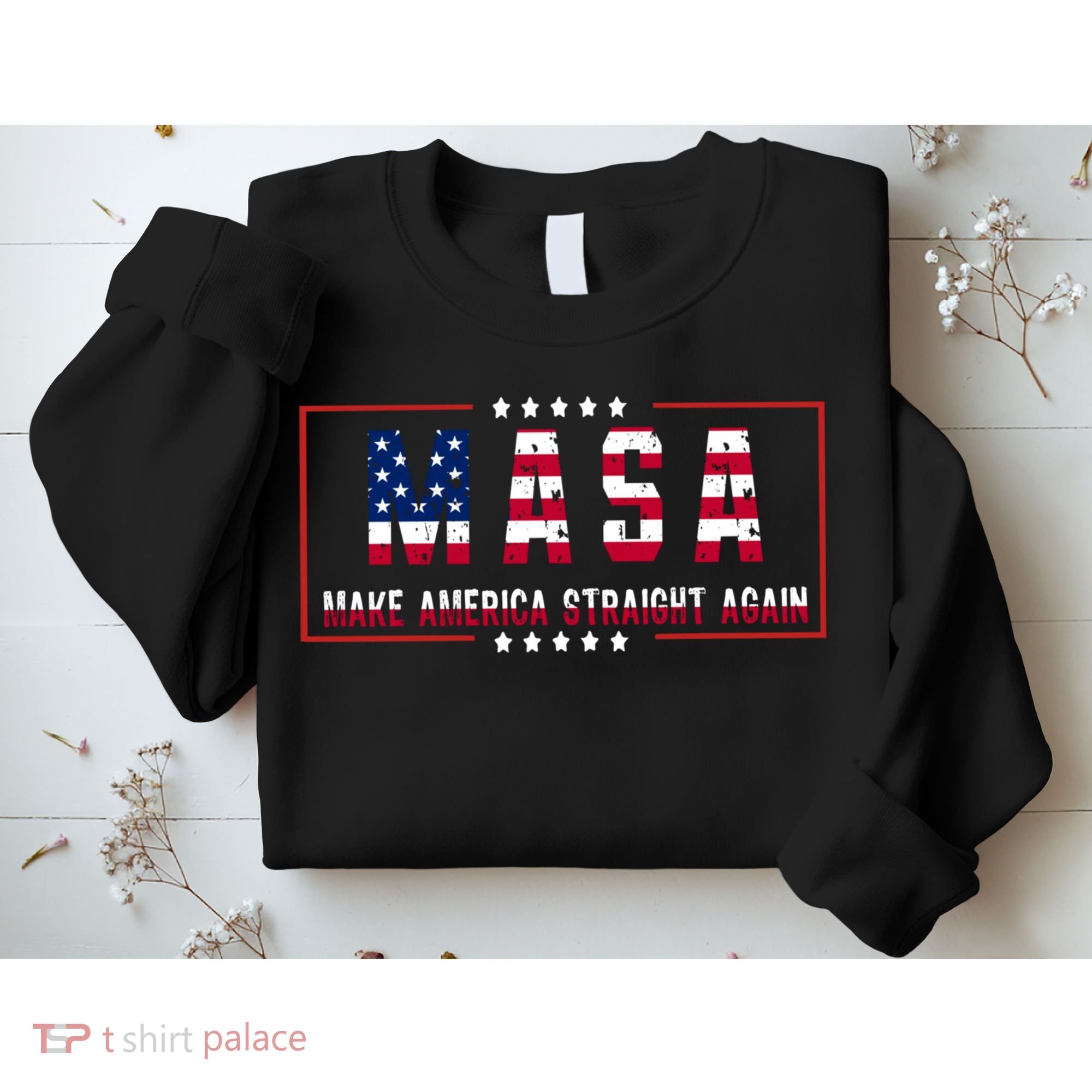 MASA Make America Straight Again Sweatshirt