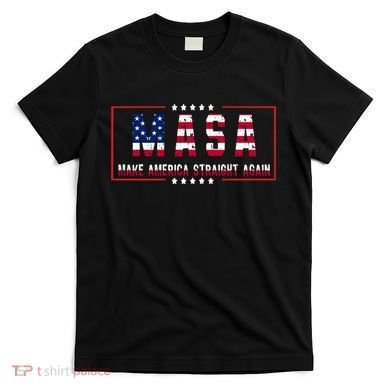 MASA Make America Straight Again T-Shirt