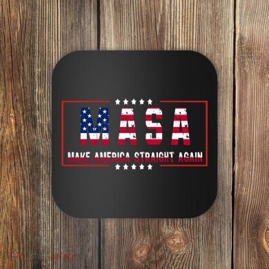 MASA Make America Straight Again Coaster