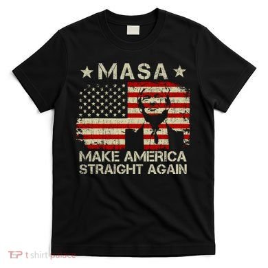 MASA Make America Straight Again T-Shirt