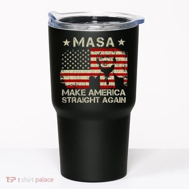 MASA Make America Straight Again Tumbler