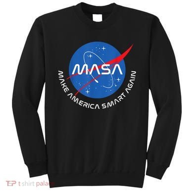 MASA MAKE AMERICA SMART AGAIN Sweatshirt