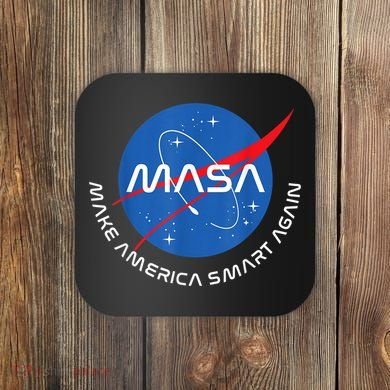 MASA MAKE AMERICA SMART AGAIN Coaster