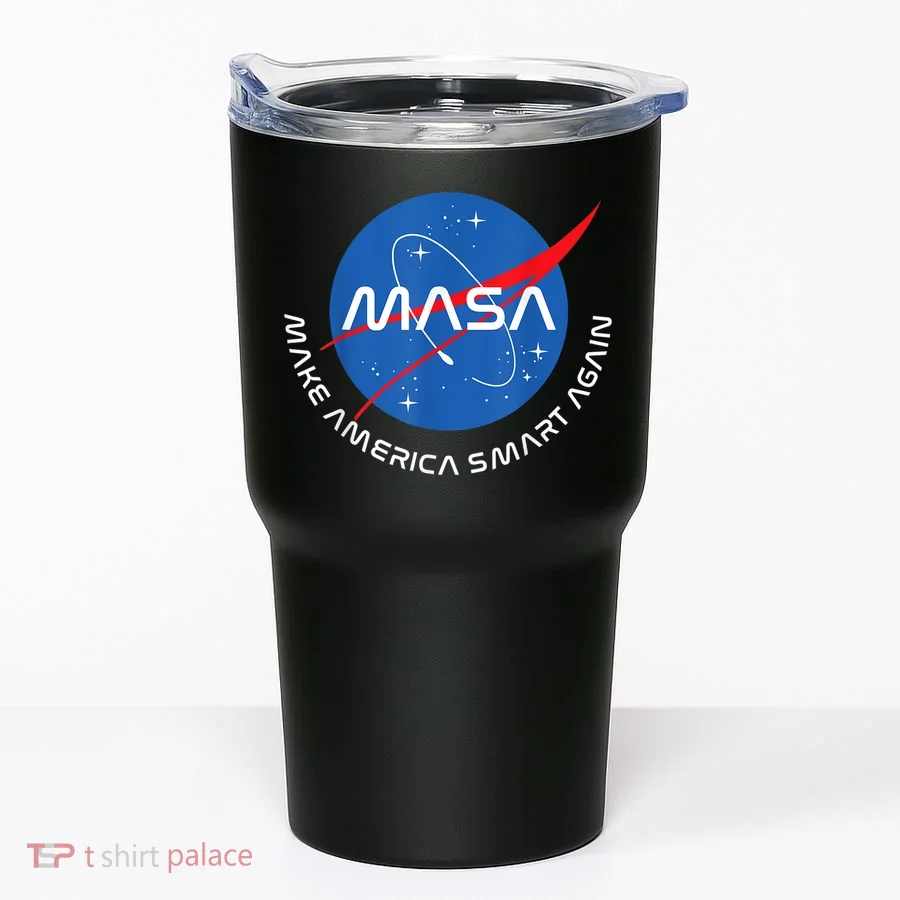 MASA MAKE AMERICA SMART AGAIN Tumbler