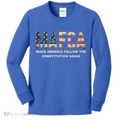 Mafca Make America Follow The Constitution Again Kids Long Sleeve Shirt