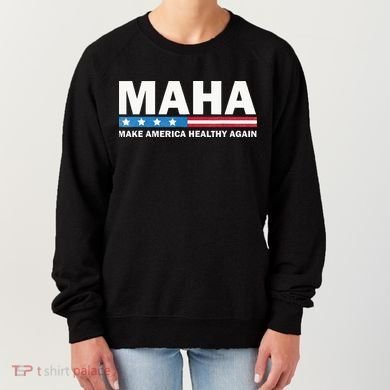 Maha Make America Healthy Again 2024 Women's Sweatshirt