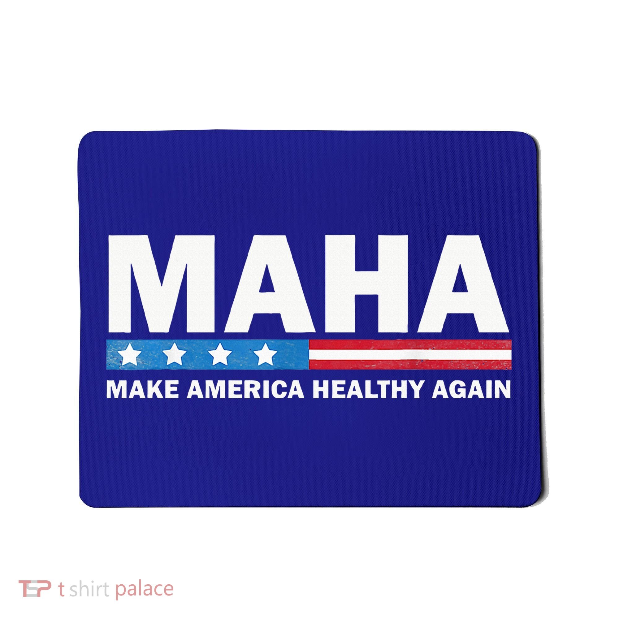 Maha Make America Healthy Again 2024 Mousepad