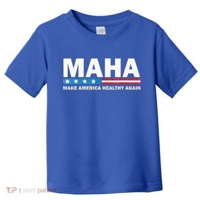 Maha Make America Healthy Again 2024 Toddler T-Shirt