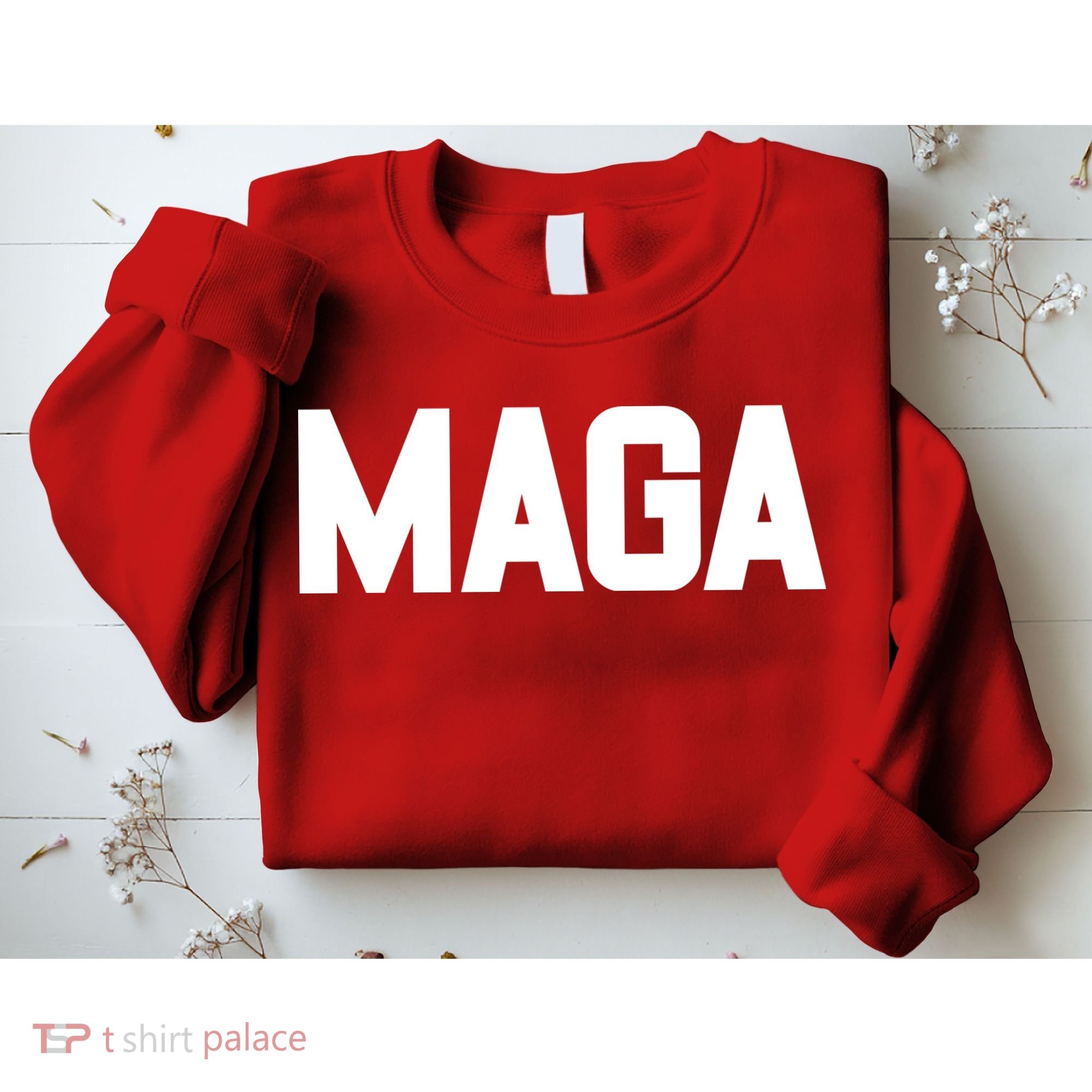 MAGA Make America Great Again Red Hats For Trump Sweatshirt