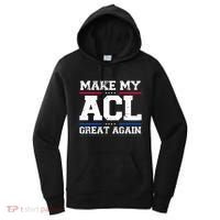 Make My Acl Great Again Acl Surgery Recovery Must Haves Women's Hoodie thumb 0
