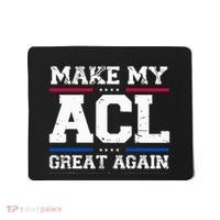 Make My Acl Great Again Acl Surgery Recovery Must Haves Mousepad thumb 0