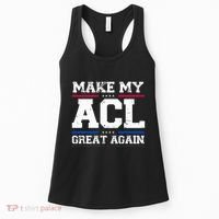 Make My Acl Great Again Acl Surgery Recovery Must Haves Women's Tank Top thumb 0
