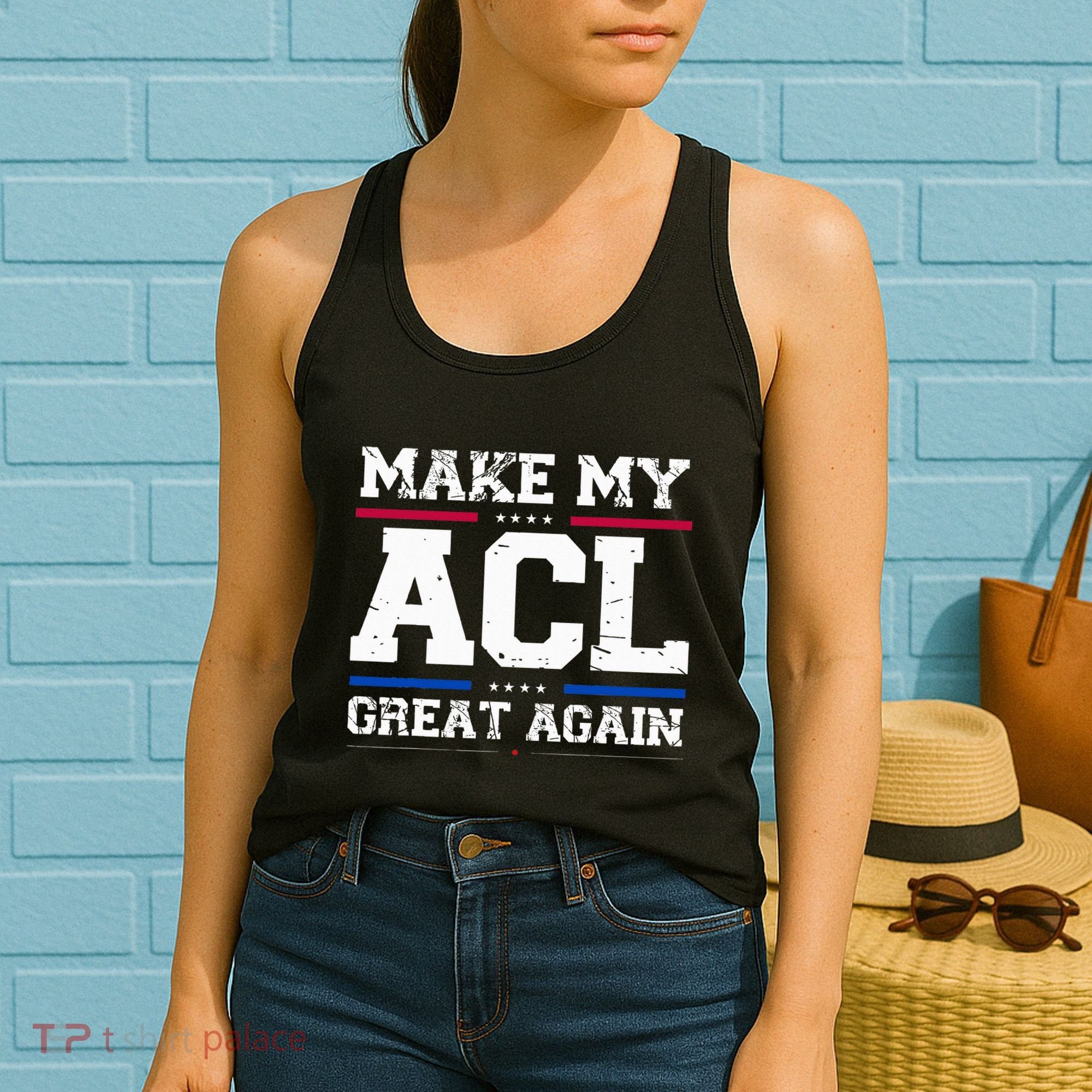 Make My Acl Great Again Acl Surgery Recovery Must Haves Women's Tank Top