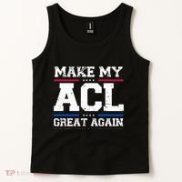 Make My Acl Great Again Acl Surgery Recovery Must Haves Tank Top thumb 2