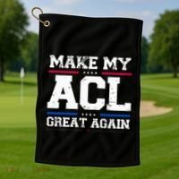 Make My Acl Great Again Acl Surgery Recovery Must Haves Golf Towel thumb 1