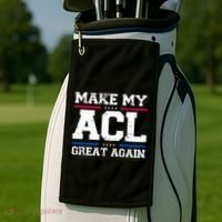 Make My Acl Great Again Acl Surgery Recovery Must Haves Golf Towel thumb 2