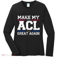 Make My Acl Great Again Acl Surgery Recovery Must Haves Women's Long Sleeve Shirt thumb 0