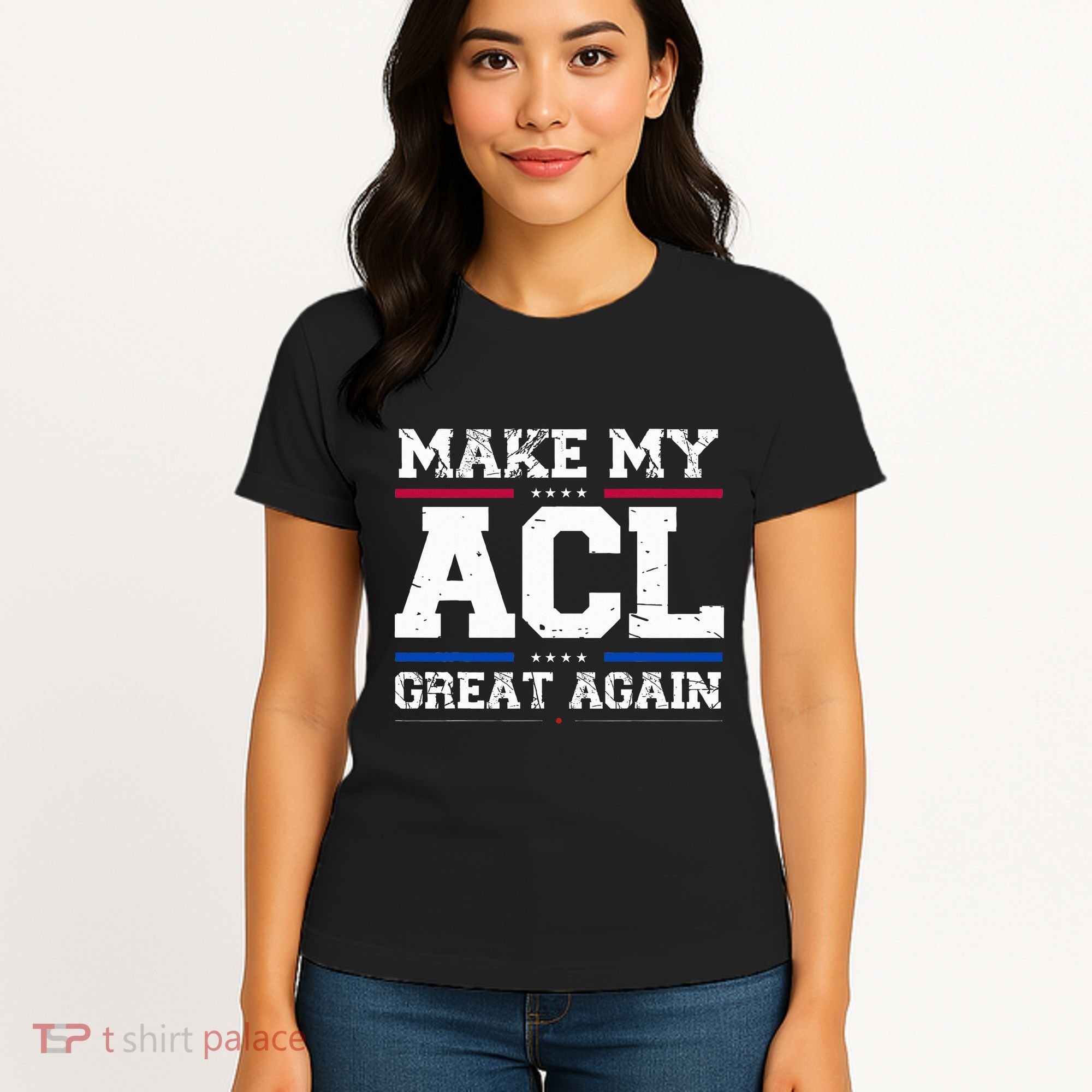 Make My Acl Great Again Acl Surgery Recovery Must Haves Women's T-Shirt