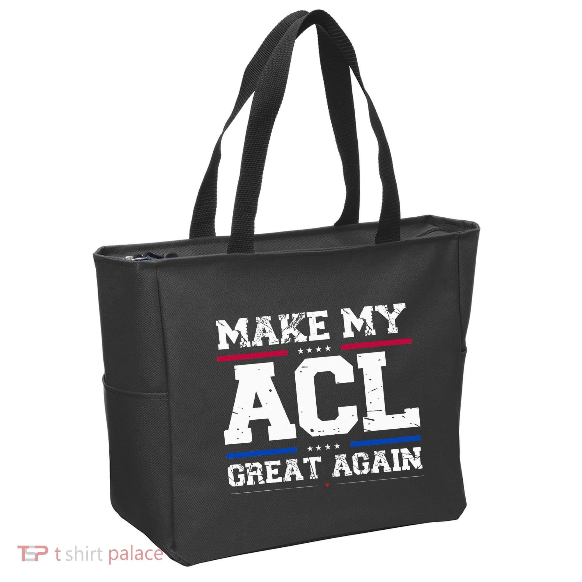 Make My Acl Great Again Acl Surgery Recovery Must Haves Tote Bag