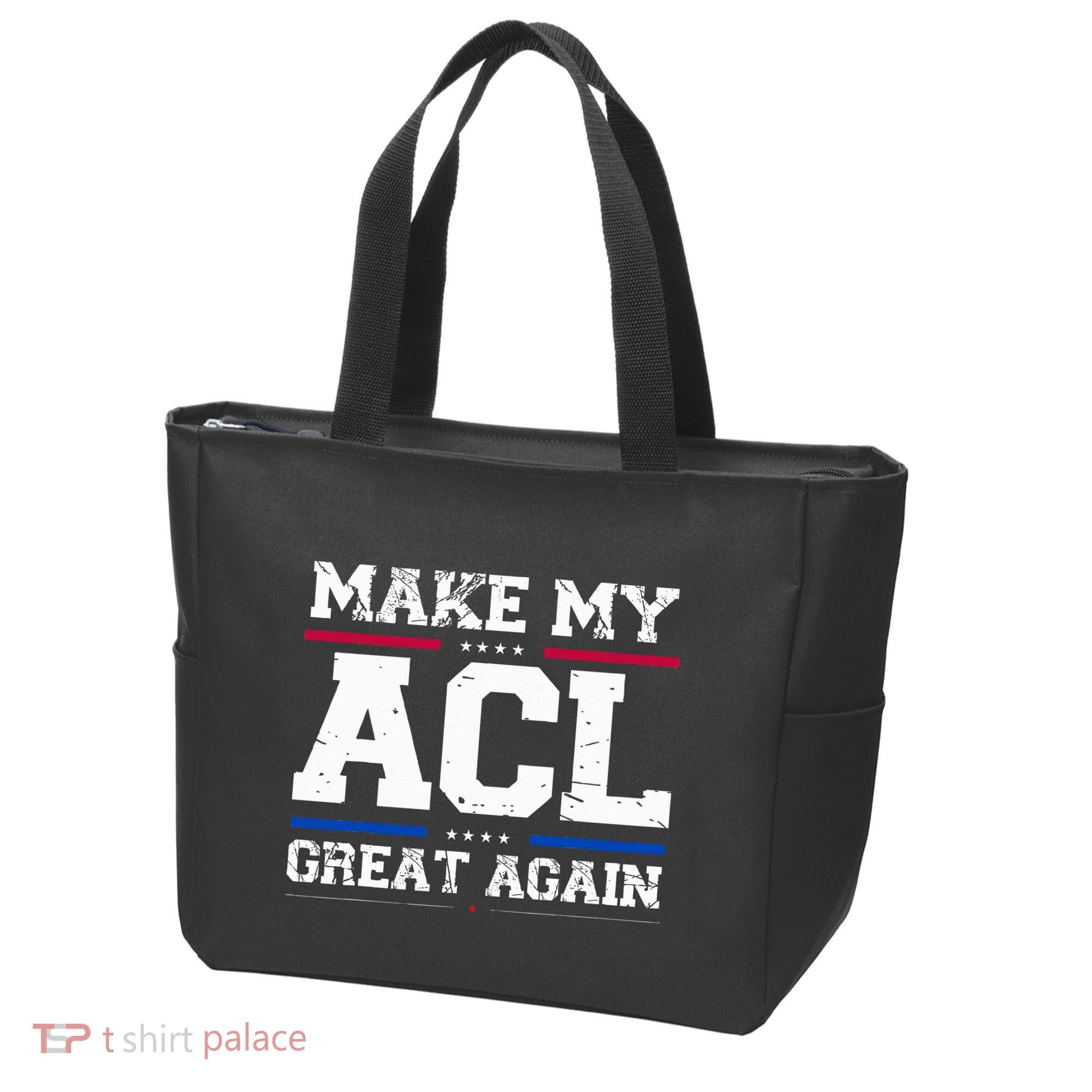 Make My Acl Great Again Acl Surgery Recovery Must Haves Tote Bag