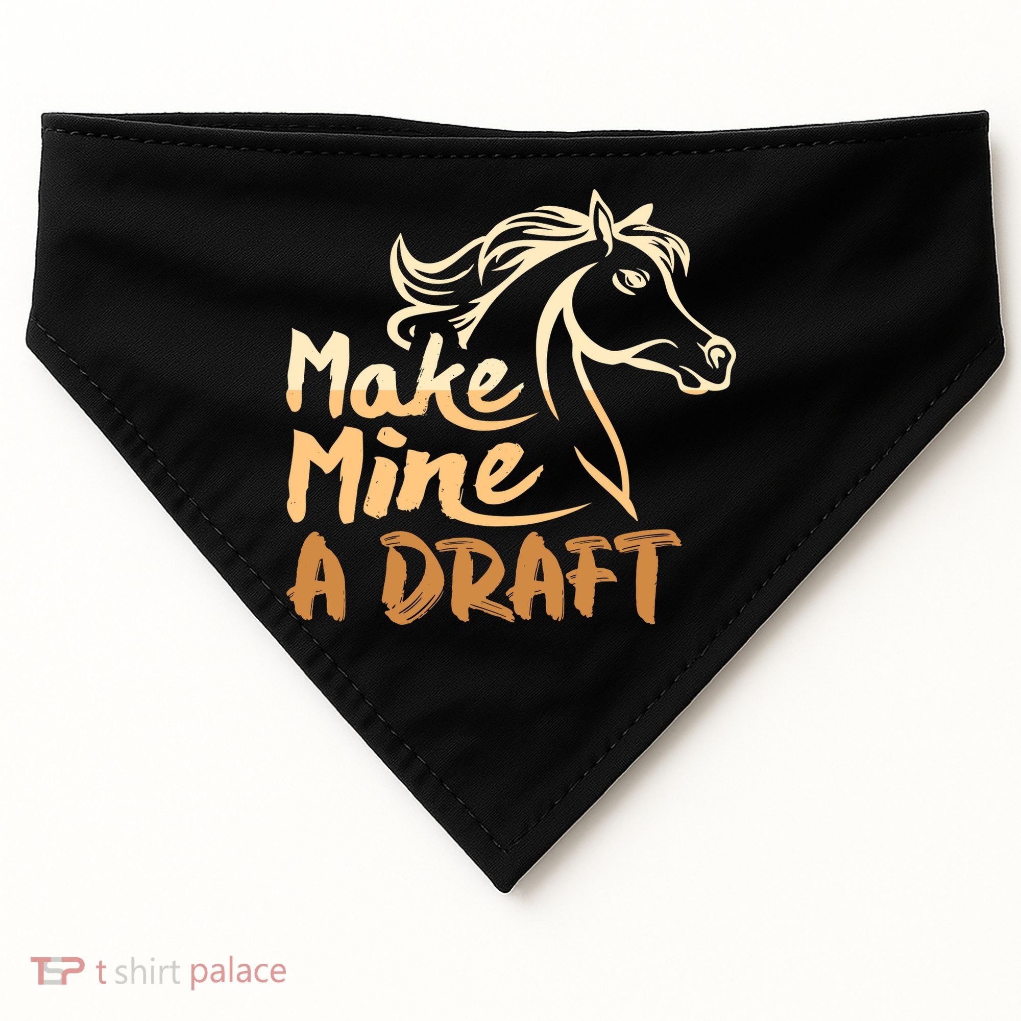Make Mine A Draft Horse Lover Equestrian Funny USA-Made Doggie Bandana