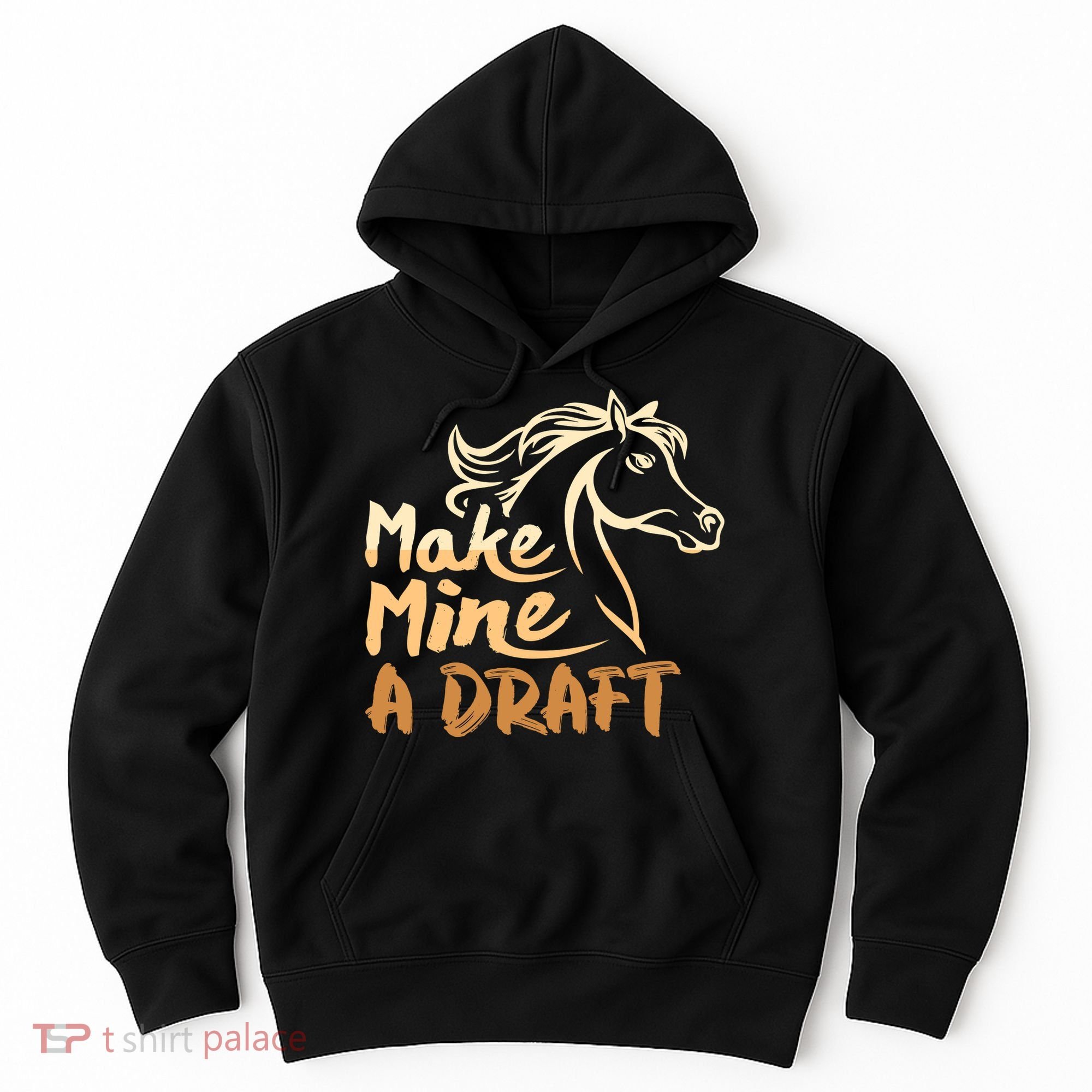 Make Mine A Draft Horse Lover Equestrian Funny Hoodie