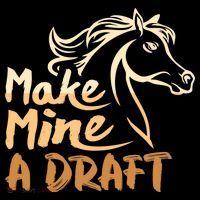 Make Mine A Draft Horse Lover Equestrian Funny Mousepad thumb 1