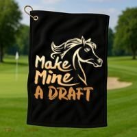 Make Mine A Draft Horse Lover Equestrian Funny Golf Towel thumb 1