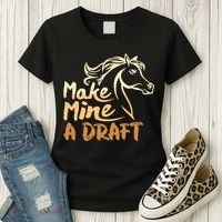 Make Mine A Draft Horse Lover Equestrian Funny Women's T-Shirt thumb 3