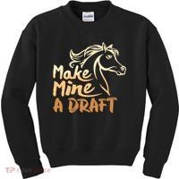 Make Mine A Draft Horse Lover Equestrian Funny Kids Sweatshirt thumb 0