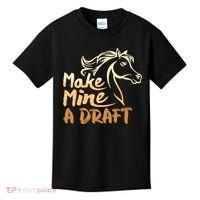 Make Mine A Draft Horse Lover Equestrian Funny Kids T-Shirt thumb 0