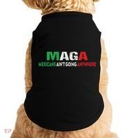 Maga Mexicans Ain’T Going Anywhere Doggie Tank thumb 0