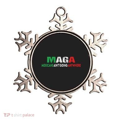 Maga Mexicans Ain’T Going Anywhere Ornament