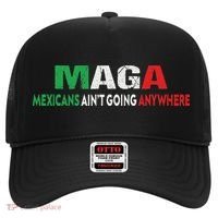 Maga Mexicans Ain’T Going Anywhere Hat thumb 0